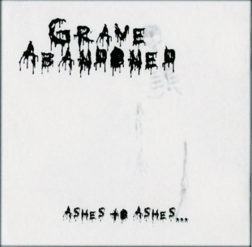 Grave Abandoned : Ashes to Ashes